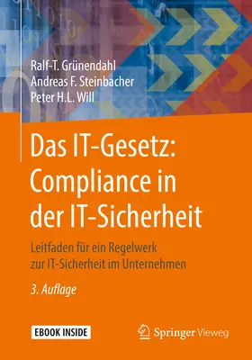 Grünendahl / Steinbacher / Will |  Das IT-Gesetz: Compliance in der IT-Sicherheit | eBook | Sack Fachmedien