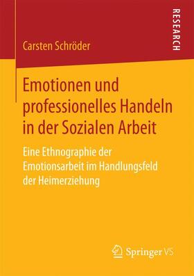 Schröder |  Emotionen und professionelles Handeln in der Sozialen Arbeit | Buch |  Sack Fachmedien