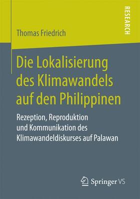 Friedrich |  Die Lokalisierung des Klimawandels auf den Philippinen | Buch |  Sack Fachmedien