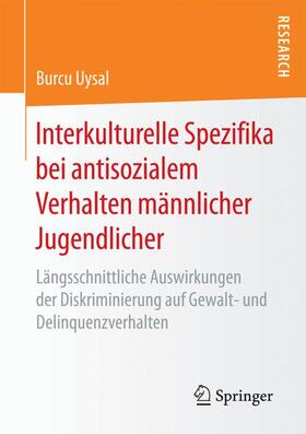 Uysal |  Interkulturelle Spezifika bei antisozialem Verhalten männlicher Jugendlicher | Buch |  Sack Fachmedien
