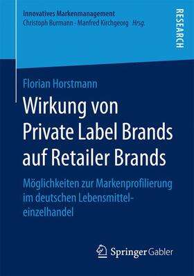 Horstmann |  Wirkung von Private Label Brands auf Retailer Brands | Buch |  Sack Fachmedien
