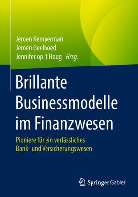 Kemperman / op't Hoog / Geelhoed |  Brillante Businessmodelle im Finanzwesen | Buch |  Sack Fachmedien
