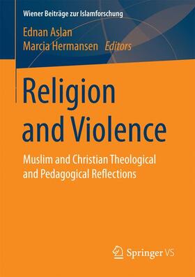 Hermansen / Aslan |  Religion and Violence | Buch |  Sack Fachmedien
