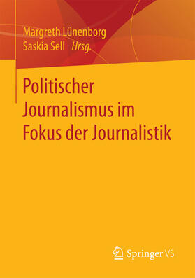 Lünenborg / Sell |  Politischer Journalismus im Fokus der Journalistik | eBook | Sack Fachmedien