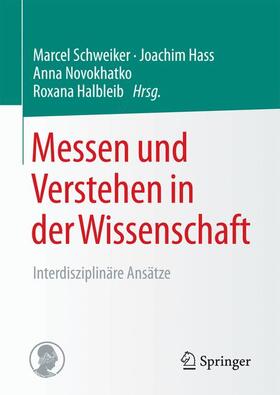 Schweiker / Halbleib / Hass |  Messen und Verstehen in der Wissenschaft | Buch |  Sack Fachmedien