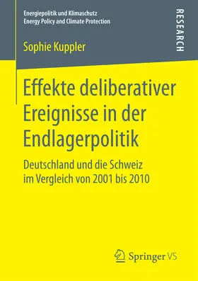 Kuppler |  Effekte deliberativer Ereignisse in der Endlagerpolitik | eBook | Sack Fachmedien