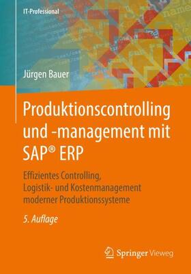 Bauer |  Produktionscontrolling und -management mit SAP® ERP | Buch |  Sack Fachmedien