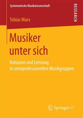 Marx |  Musiker unter sich | Buch |  Sack Fachmedien