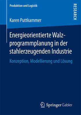 Puttkammer |  Energieorientierte Walzprogrammplanung in der stahlerzeugenden Industrie | eBook | Sack Fachmedien