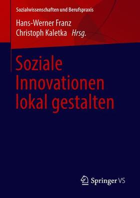 Franz / Kaletka |  Soziale Innovationen lokal gestalten | Buch |  Sack Fachmedien
