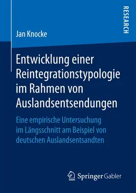 Knocke |  Entwicklung einer Reintegrationstypologie im Rahmen von Auslandsentsendungen | Buch |  Sack Fachmedien