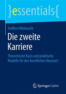 Hillebrecht |  Die zweite Karriere | Buch |  Sack Fachmedien