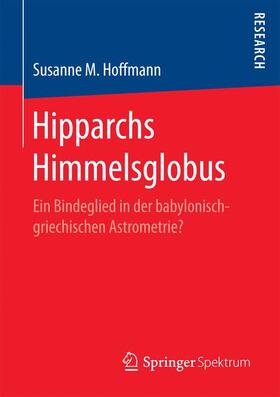 Hoffmann |  Hipparchs Himmelsglobus | Buch |  Sack Fachmedien