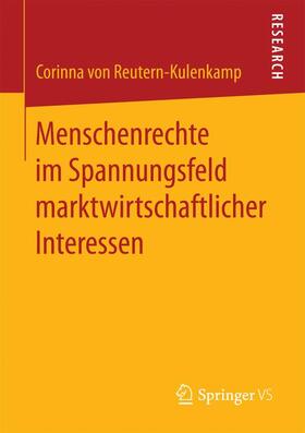 von Reutern-Kulenkamp |  Menschenrechte im Spannungsfeld marktwirtschaftlicher Interessen | Buch |  Sack Fachmedien