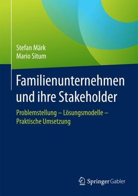 Situm / Märk |  Familienunternehmen und ihre Stakeholder | Buch |  Sack Fachmedien