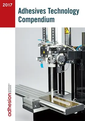 adhesion ADHESIVES & SEALANTS |  Adhesives Technology Compendium 2017 | Buch |  Sack Fachmedien