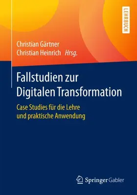 Heinrich / Gärtner |  Fallstudien zur Digitalen Transformation | Buch |  Sack Fachmedien