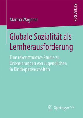 Wagener |  Globale Sozialität als Lernherausforderung | Buch |  Sack Fachmedien