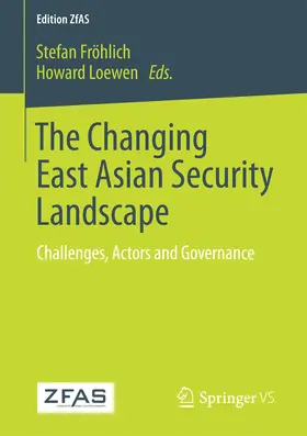 Fröhlich / Loewen |  The Changing East Asian Security Landscape | eBook | Sack Fachmedien