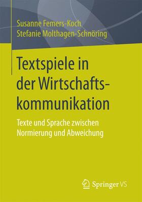 Femers-Koch / Molthagen-Schnöring |  Textspiele in der Wirtschaftskommunikation | Buch |  Sack Fachmedien