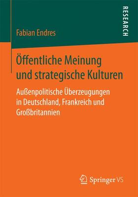 Endres |  Öffentliche Meinung und strategische Kulturen | Buch |  Sack Fachmedien