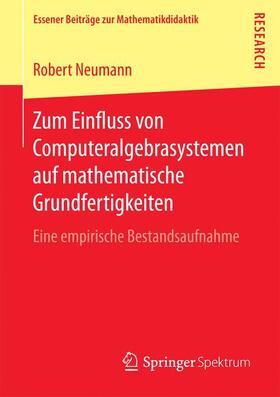 Neumann |  Zum Einfluss von Computeralgebrasystemen auf mathematische Grundfertigkeiten | Buch |  Sack Fachmedien