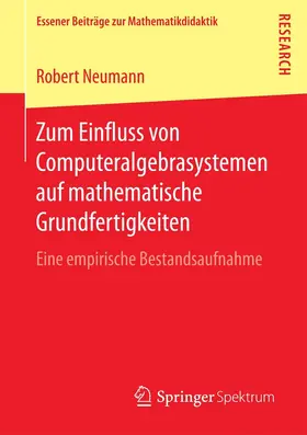 Neumann |  Zum Einfluss von Computeralgebrasystemen auf mathematische Grundfertigkeiten | eBook | Sack Fachmedien