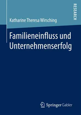 Wirsching |  Familieneinfluss und Unternehmenserfolg | Buch |  Sack Fachmedien