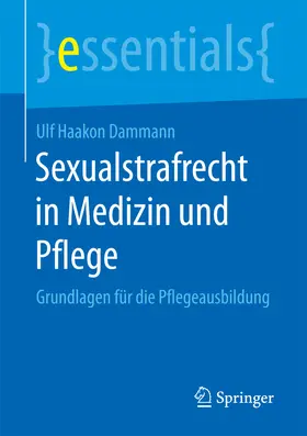 Dammann |  Sexualstrafrecht in Medizin und Pflege | eBook | Sack Fachmedien