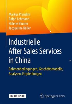 Prandini / Lehmann / Blumer |  Industrielle After Sales Services in China | Buch |  Sack Fachmedien