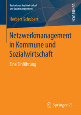 Schubert |  Netzwerkmanagement in Kommune und Sozialwirtschaft | eBook | Sack Fachmedien