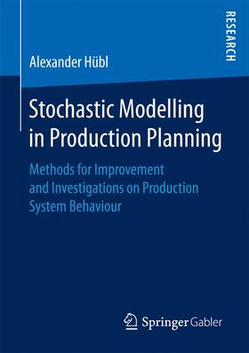 Hübl |  Stochastic Modelling in Production Planning | Buch |  Sack Fachmedien