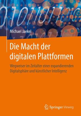 Jaekel |  Die Macht der digitalen Plattformen | Buch |  Sack Fachmedien