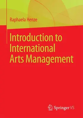 Henze |  Introduction to International Arts Management | Buch |  Sack Fachmedien