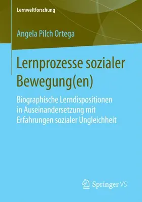 Pilch Ortega |  Lernprozesse sozialer Bewegung(en) | Buch |  Sack Fachmedien