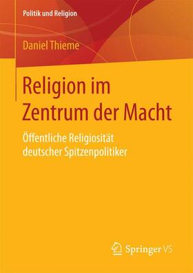 Thieme |  Religion im Zentrum der Macht | Buch |  Sack Fachmedien