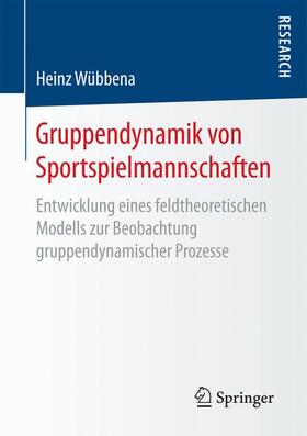 Wübbena |  Gruppendynamik von Sportspielmannschaften | Buch |  Sack Fachmedien