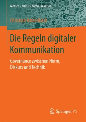 Katzenbach |  Die Regeln digitaler Kommunikation | Buch |  Sack Fachmedien