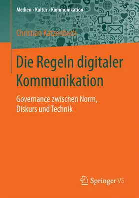 Katzenbach |  Die Regeln digitaler Kommunikation | eBook | Sack Fachmedien