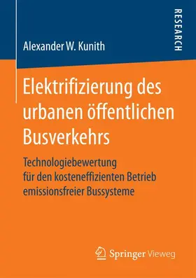 Kunith |  Elektrifizierung des urbanen öffentlichen Busverkehrs | Buch |  Sack Fachmedien