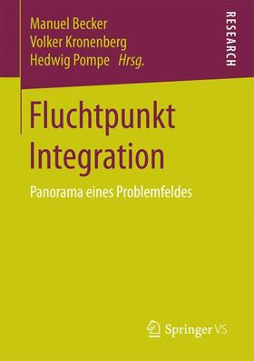 Becker / Pompe / Kronenberg |  Fluchtpunkt Integration | Buch |  Sack Fachmedien