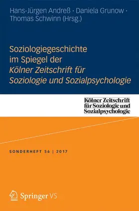 Andreß / Grunow / Schwinn |  Soziologiegeschichte im Spiegel der Kölner Zeitschrift für Soziologie und Sozialpsychologie | Buch |  Sack Fachmedien