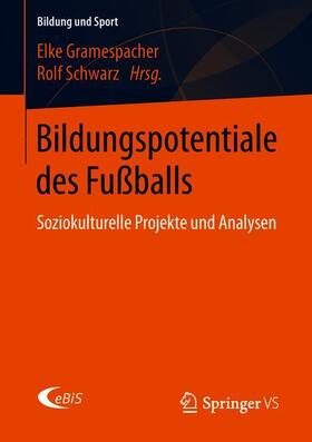 Schwarz / Gramespacher |  Bildungspotentiale des Fußballs | Buch |  Sack Fachmedien