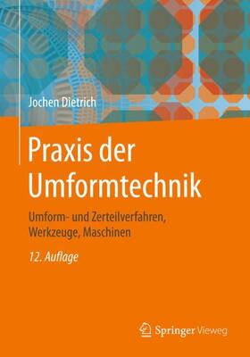 Dietrich |  Praxis der Umformtechnik | Buch |  Sack Fachmedien