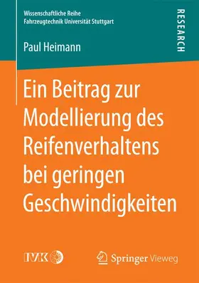 Heimann |  Ein Beitrag zur Modellierung des Reifenverhaltens bei geringen Geschwindigkeiten | Buch |  Sack Fachmedien