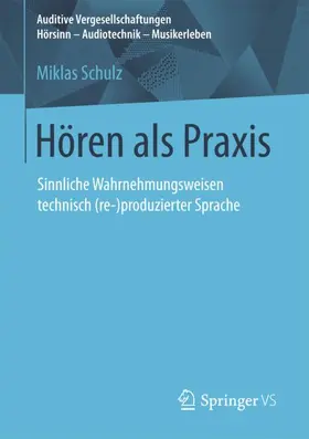 Schulz |  Hören als Praxis | Buch |  Sack Fachmedien