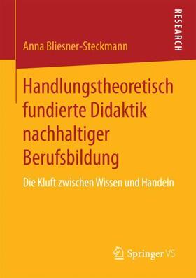 Bliesner-Steckmann |  Handlungstheoretisch fundierte Didaktik nachhaltiger Berufsbildung | Buch |  Sack Fachmedien