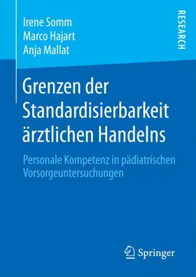 Somm / Mallat / Hajart |  Grenzen der Standardisierbarkeit ärztlichen Handelns | Buch |  Sack Fachmedien