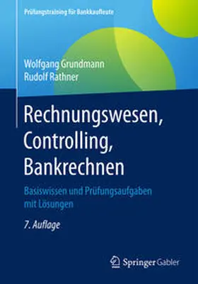 Grundmann / Rathner |  Rechnungswesen, Controlling, Bankrechnen | eBook | Sack Fachmedien