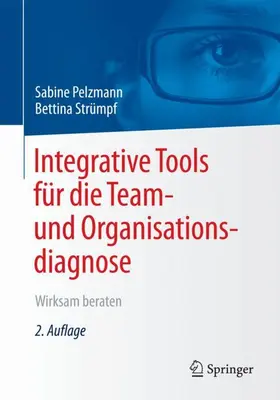 Pelzmann / Strümpf |  Integrative Tools für die Team- und Organisationsdiagnose | Buch |  Sack Fachmedien